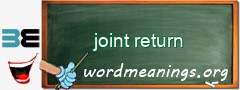WordMeaning blackboard for joint return